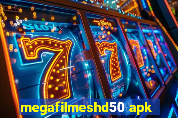 megafilmeshd50 apk